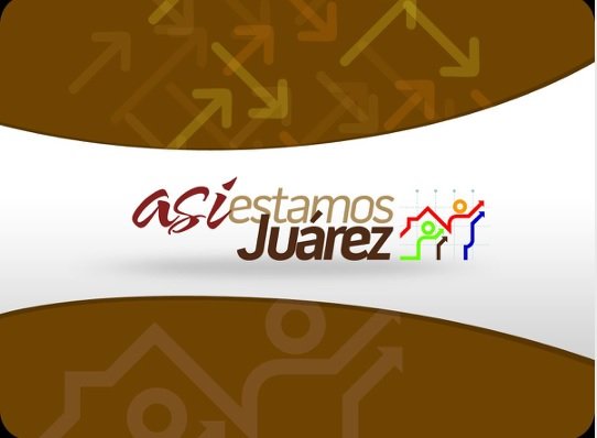 Presentación del Sistema de Indicadores Así Estamos Juárez