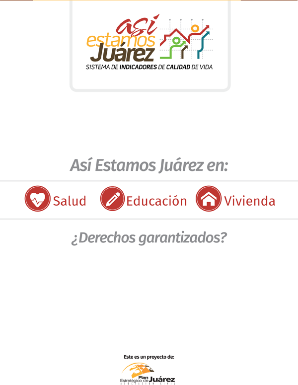 Así Estamos Juárez en Salud, Educación y Vivienda