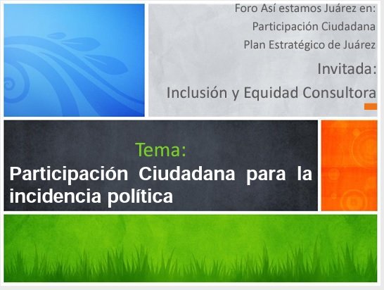 Presentación Foro Así estamos Juárez en Participación Ciudadana