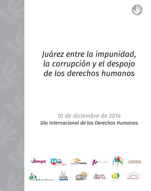 Juárez entre la impunidad, la corrupción y el despojo de los derechos humanos