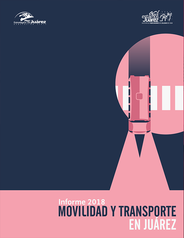 Informe de Movilidad y Transporte en Juárez 2018