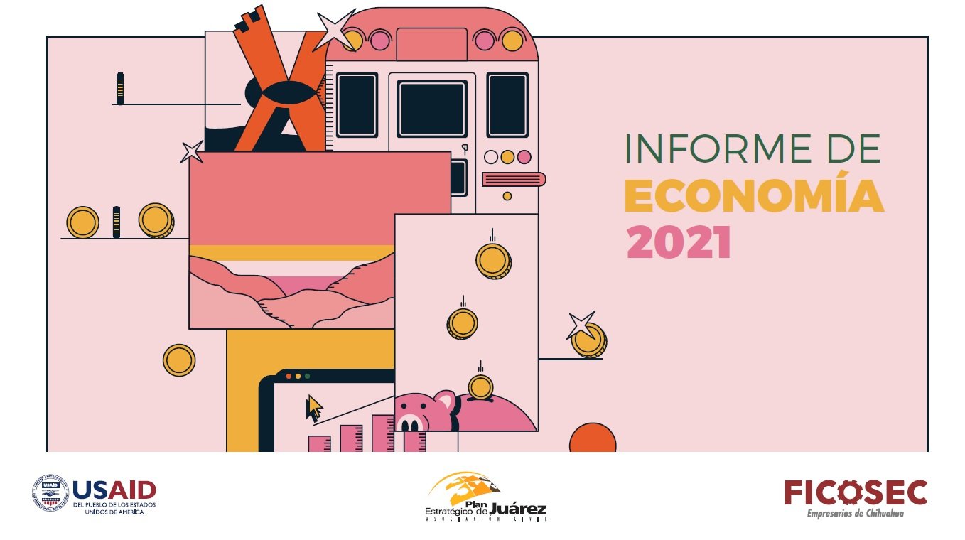 Rueda de Prensa: Informe de Economía en Juárez 2021